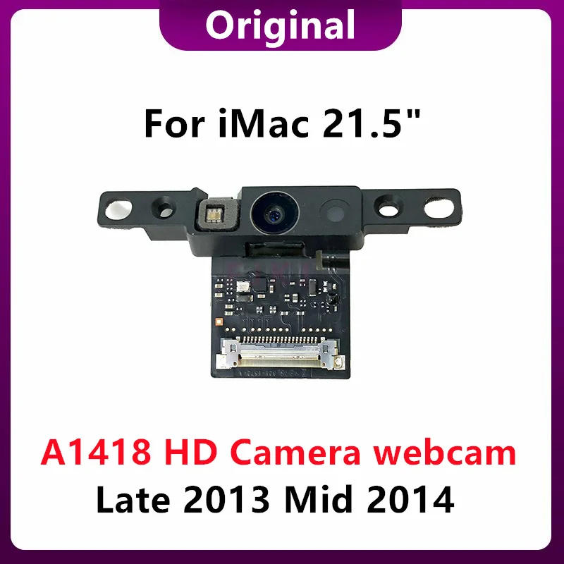 

Оригинал Для iMac 21,5 "A1418, запчасти для HD-камеры, веб-камеры, время распознавания лиц, конец 2013 Mid 2014