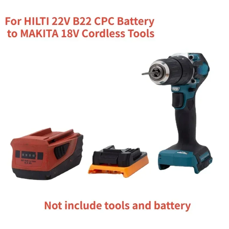 Adapter for HILTI 22V B22 CPC Li-ion Battery Convert to for MAKITA 18V Cordless Tools  (Not include tools and battery) include