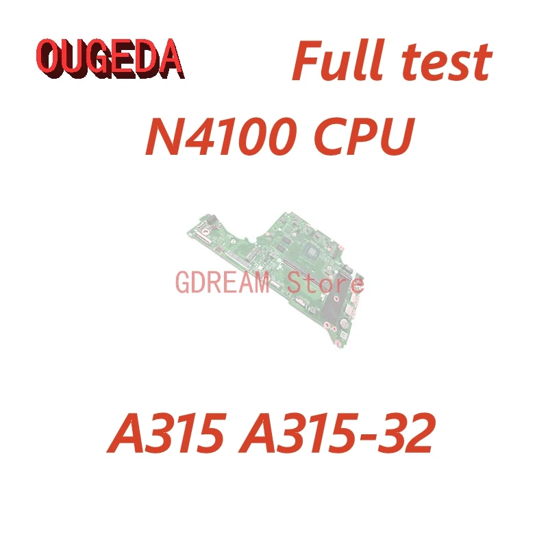 

OUGEDA NBGVW11004 DA0Z8GMB8E0 DA0Z8GMB8D0 DA0Z8GMB8F0 Z8G для Acer Aspire A315 A315-32 материнская плата для ноутбука N4100 CPU 4GB RAM
