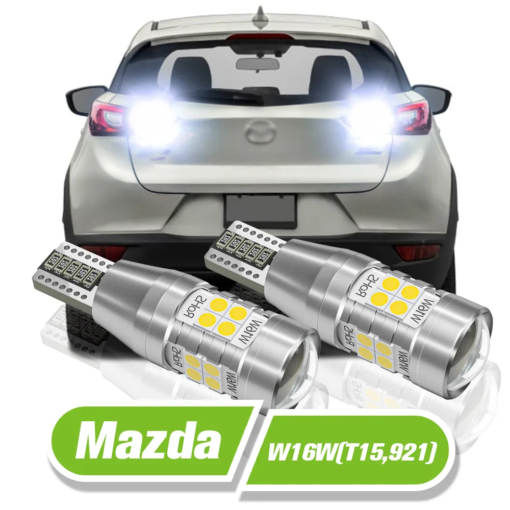 

For Mazda 2 5 6 CX-3 2016-2019 CX-5 CX-9 MX-5 Miata RX-8 Tribute LED Reverse Light W16W T15 2pcs Backup Lamp Accessories