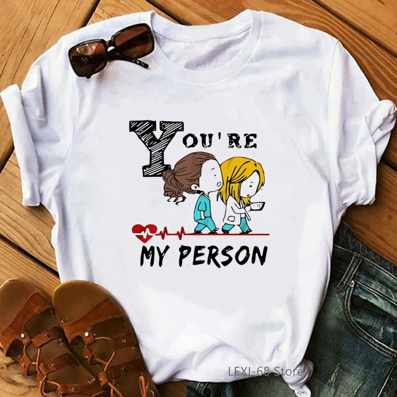 

T Shirt Women You'Re My Person Greys Anatomy Cartoon Print Female T-Shirt Graphic Tees Women Aesthetic Clothes Tshirt Tops