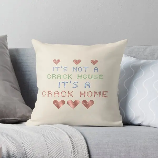 

Its Not A Crack House Its A Crack Home Printing Throw Pillow Cover Polyester Peach Skin Waist Bedroom Pillows Not Include