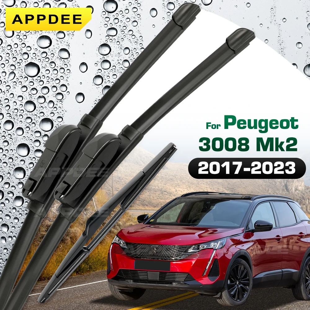 Silikon & Gummi LHD & RHD Front & Rear Wischerblätter Set für Peugeot 3008 Mk2 2017–2023 Windschutzscheibe Windschutzscheibe Fensterbürsten
