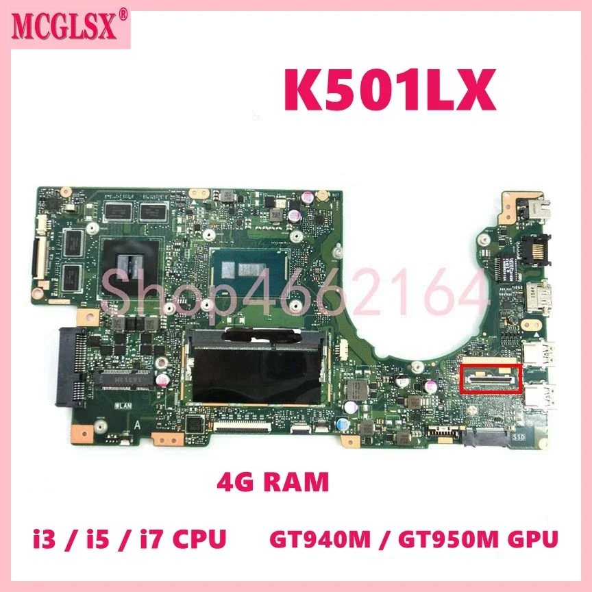 

K501LX with i3/i5/i7 CPU 4G RAM GTX940M/GTX950M GPU Mainboard For ASUS K501LN K501LB A501L K501L V505L K501LX K501 Motherboard