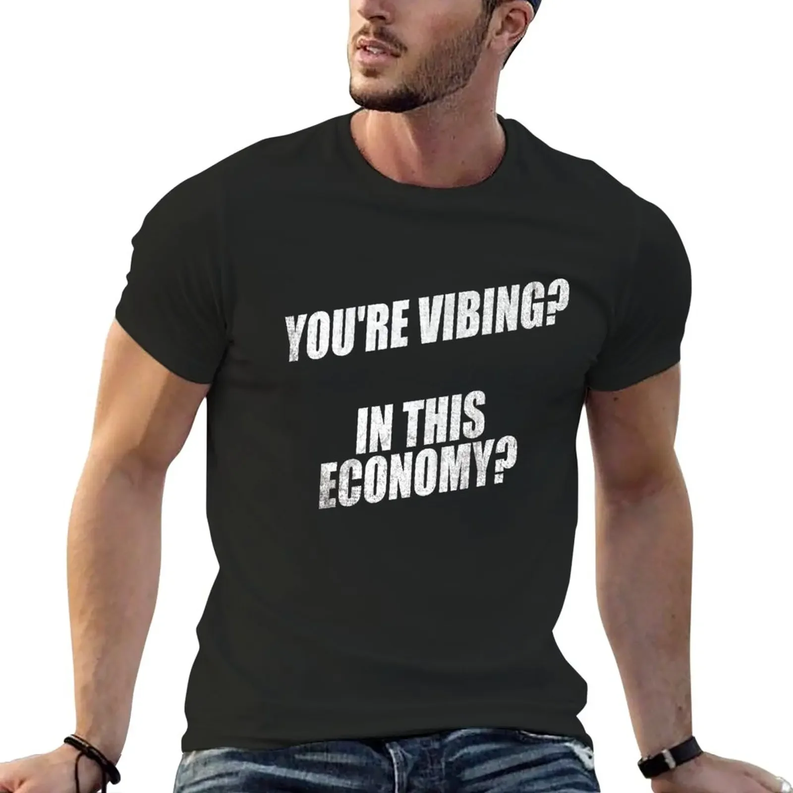 

you are vibing In this economy T-Shirt korean fashion Aesthetic clothing summer top mens t shirts casual stylish