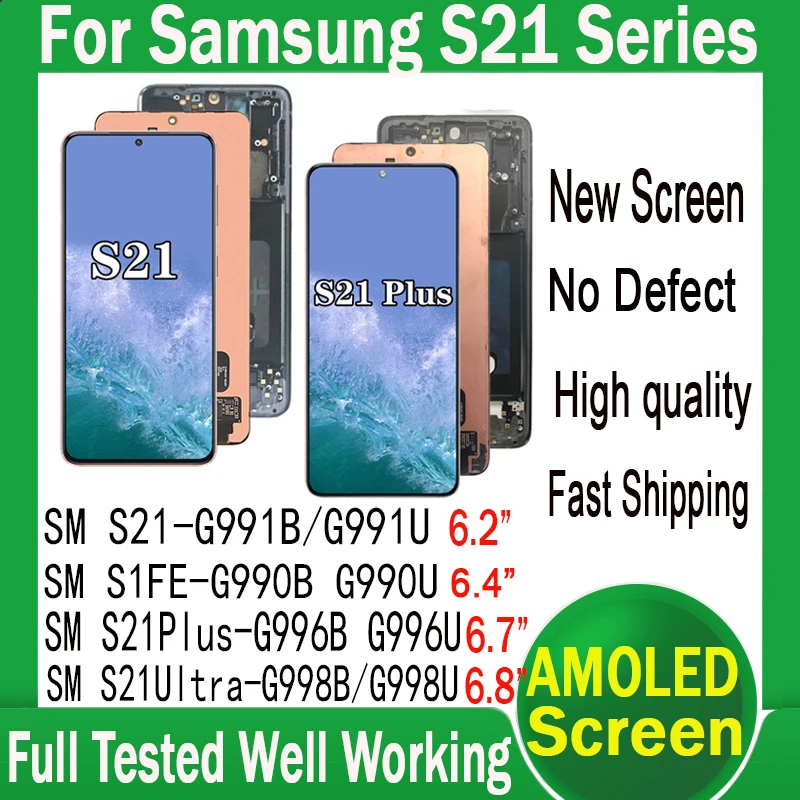 

Super AMOLED LCD For Samsung Galaxy S21 Ultra G998 S21+ G996 /S21 FE G990 S21 G991 Display+Touch Screen Assembly Tested Well LCD