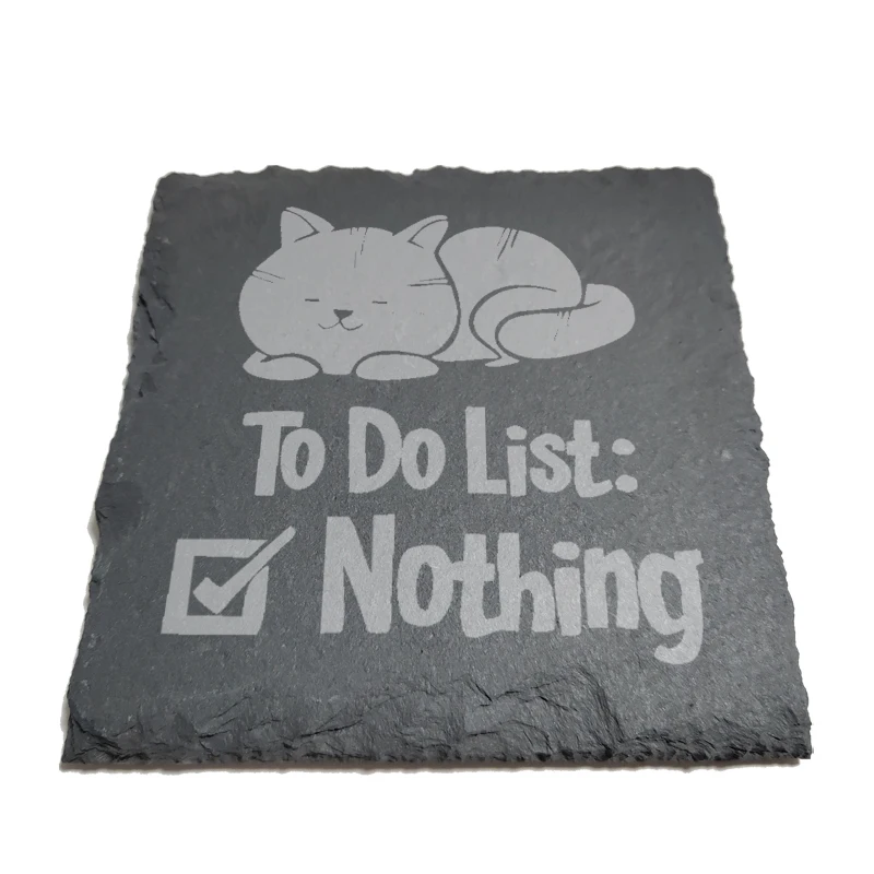 

Nothing on My To-Do List Cat Natural Rock Coasters Black Slate for Mug Water Cup Beer Wine Goblet J227