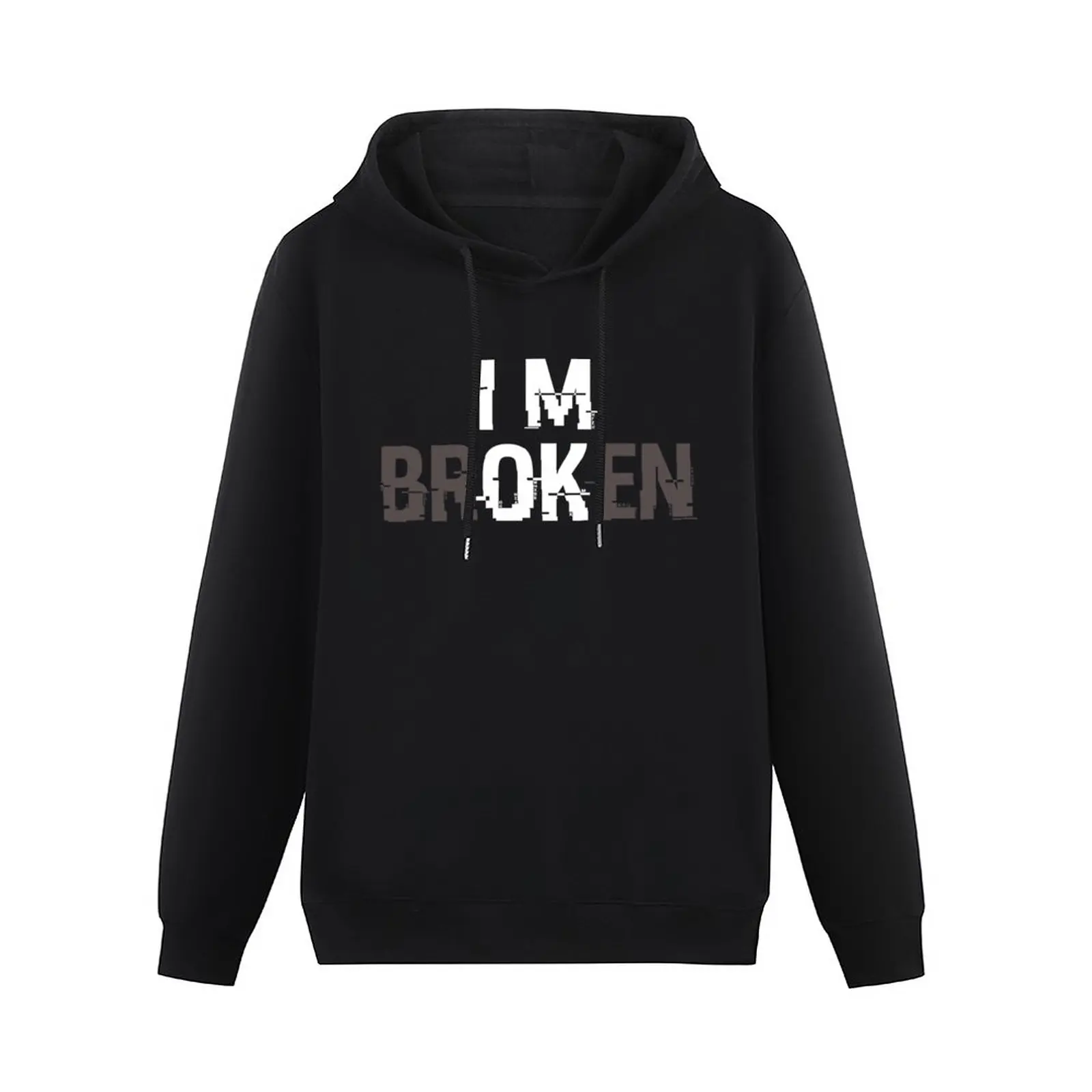 New I’m Ok, I’m Broken Hoodie blouse winter clothes japanese style hoodie streetwear