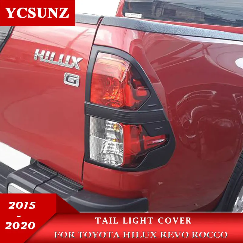 

2015-2020 Tail Lights Cover Accessories For Toyota Hilux Revo Rocco 2015 2016 2017 2018 2019 2020 Rear Light Lamp Hood YCSUNZ