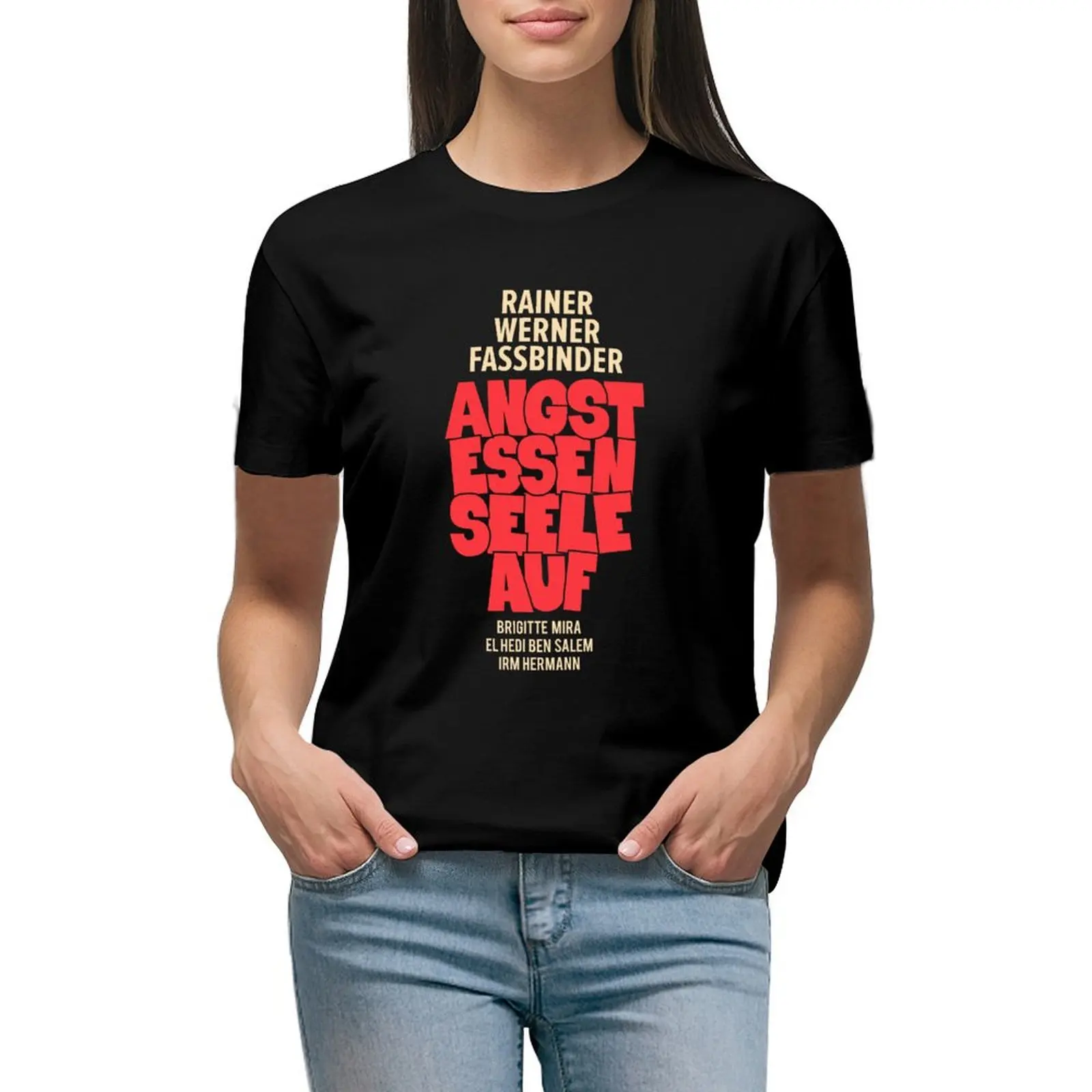 

Fear eats the soul - Rainer Werner Fassbinder T-shirt graphics oversized tshirts for Women