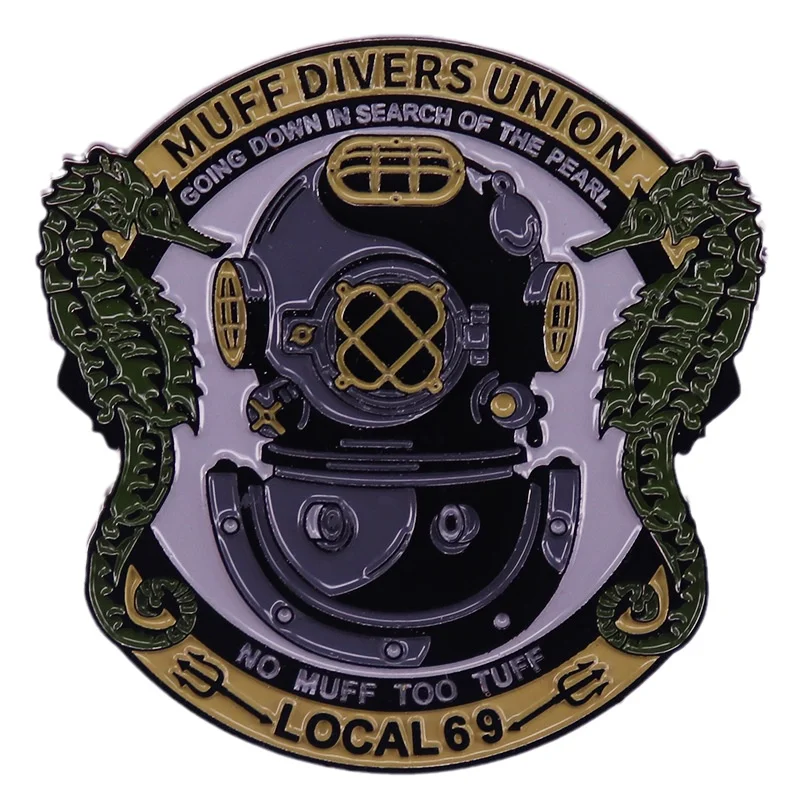 

Muff Divers Union Enamel Pin Going Down In Search of The Pearl No Muff Too Tuff Local 69 Funny Scuba Diving Badge Metals Badge