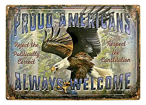 

Metal Tin Sign Vintage Chic Art Decoration Proud Americans Always Welcome Patriotic Bald Eagle USA for Home Bar Cafe Farm Store