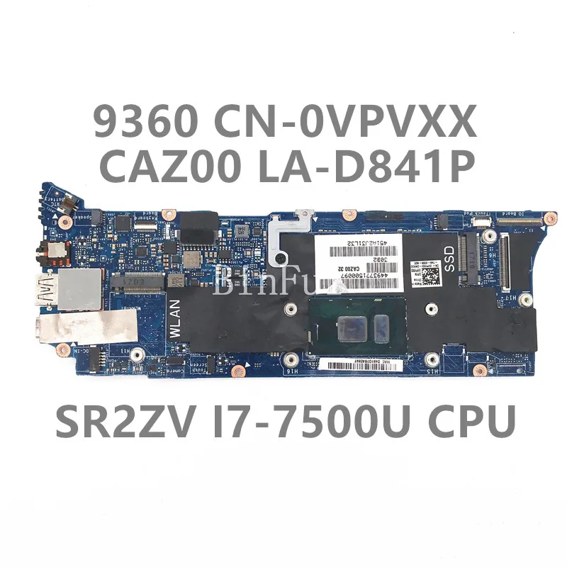 

CN-0VPVXX 0VPVXX VPVXX For DELL XPS 13 9360 6350 CAZ00 LA-D841P Laptop Motherboard With SR2ZV I7-7500U CPU 16GB RAM 100% Tested