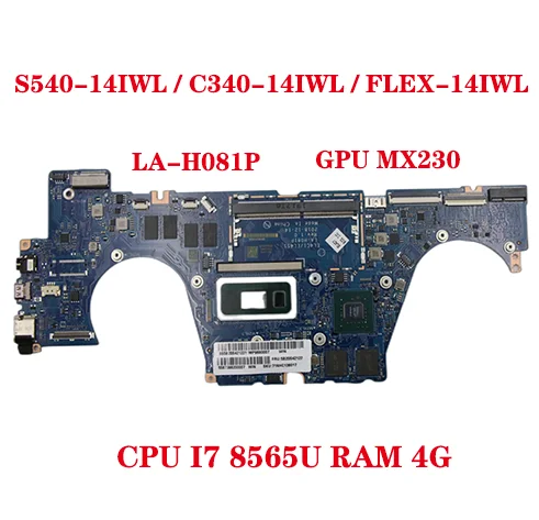 

LA-H081P for Lenovo IdeaPad S540-14IWL / C340-14IWL / FLEX-14IWL Laptop Motherboard with CPU I7-8565U 4G GPU MX230 100% Test OK