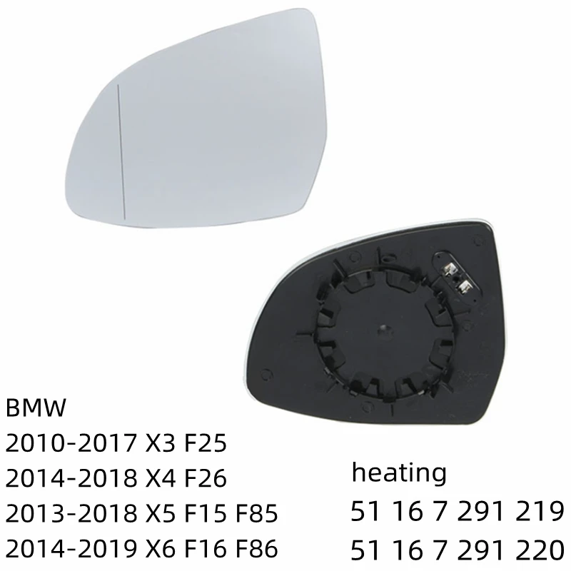 

51167291219 220 Side Rearview Wing Vehicles Mirror Glass Heated For BMW X3 F25 X4 F26 X5 F15 F85 X6 F16 F86