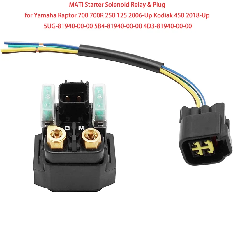 

MATI Starter Solenoid Relay & Plug for Yamaha Raptor 700 700R 250 125 2006-Up Kodiak 450 2018-Up 5UG-81940-00-00 5B4-81940-00-00