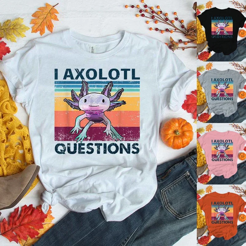 

Funny I Axolotl Questions Print T-shirt Women Men Casual Graphic Print Tshirt Cute Salamander Print Tshirts Cool Shirts