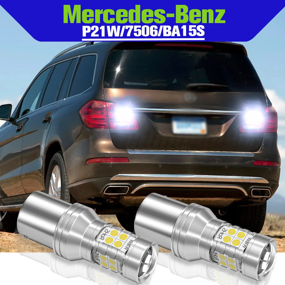 

Reverse Light Accessories 2x LED P21W BA15S Backup Lamp For Mercedes Benz C208 C209 A208 A209 R170 R171 R199 CLK SLK SLR Class