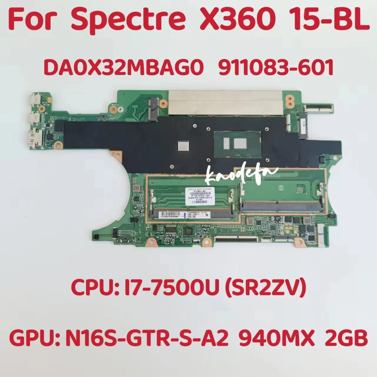 

DA0X32MBAG0 Mainboard For HP Spectre X360 15-BL Laptop Motherboard CPU:I7-7500U SR2ZV GPU:940MX 2GB DDR4 911083-601 100% Test Ok