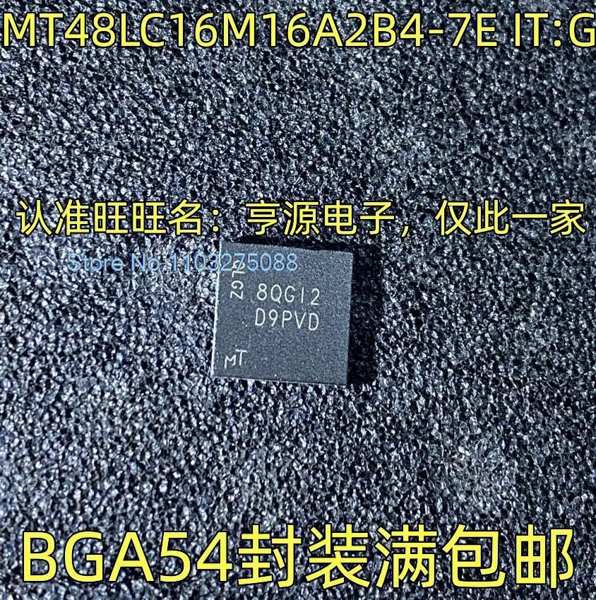

(5PCS/LOT) MT48LC16M16A2B4-7E IT:G D9PVD SDRAM BGA-54 New Original Stock Power chip