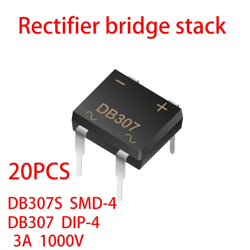 20PCS/LOT DB307 DIP-4 DB307S SMD-4 DBS 3A 1000V Good quality Rectifier Bridge Stack In stock 20PCS/LOT DB307 DIP-4 DB307S SMD-4 DBS 3A 1000V Good quality Rectifier Bridge Stack In stock