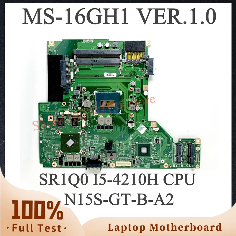 

MS-16GH1 VER.1.0 N15S-GT-B-A2 GTX840M Mainboard For MSI GE60 GP60 MS-16GH1 Laptop Motherboard SR1Q0 I5-4210H CPU 100% Tested OK