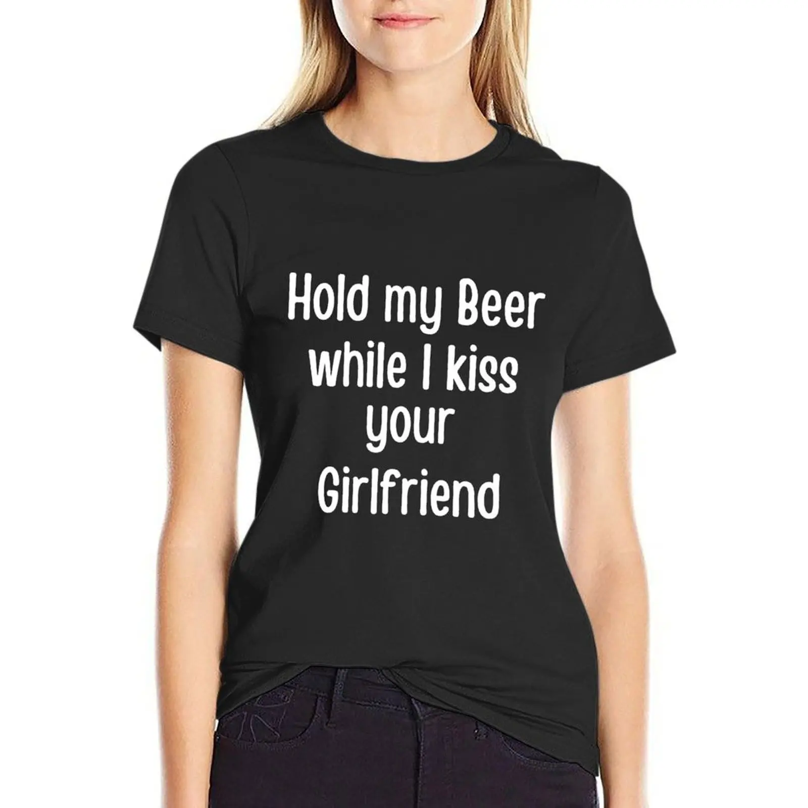 

Hold My Beer While I Kiss Your Girlfriend Funny Beer Lover T-shirt kawaii clothes oversized t shirts for Women graphic