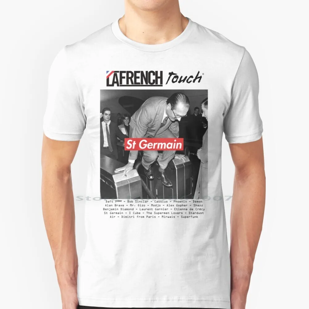 Le Touriste St Germain: Modello Di La French Touch & Chirac & St Germain T Shirt Cotton 6Xl The French Touch House Music