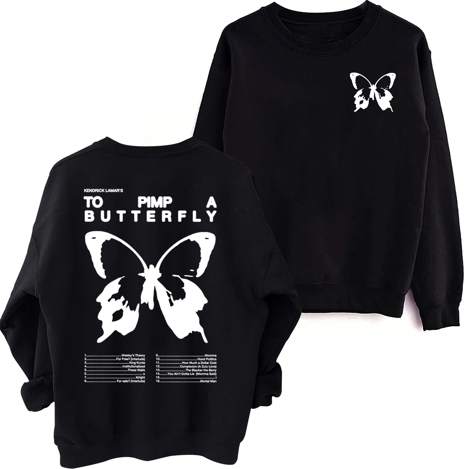 

To Pimp A Butterfly Tracklist Oversized Sweatshirt Hoodie Butterfly Crewneck Hoodie Fan Gift Unisex Pullover Tops