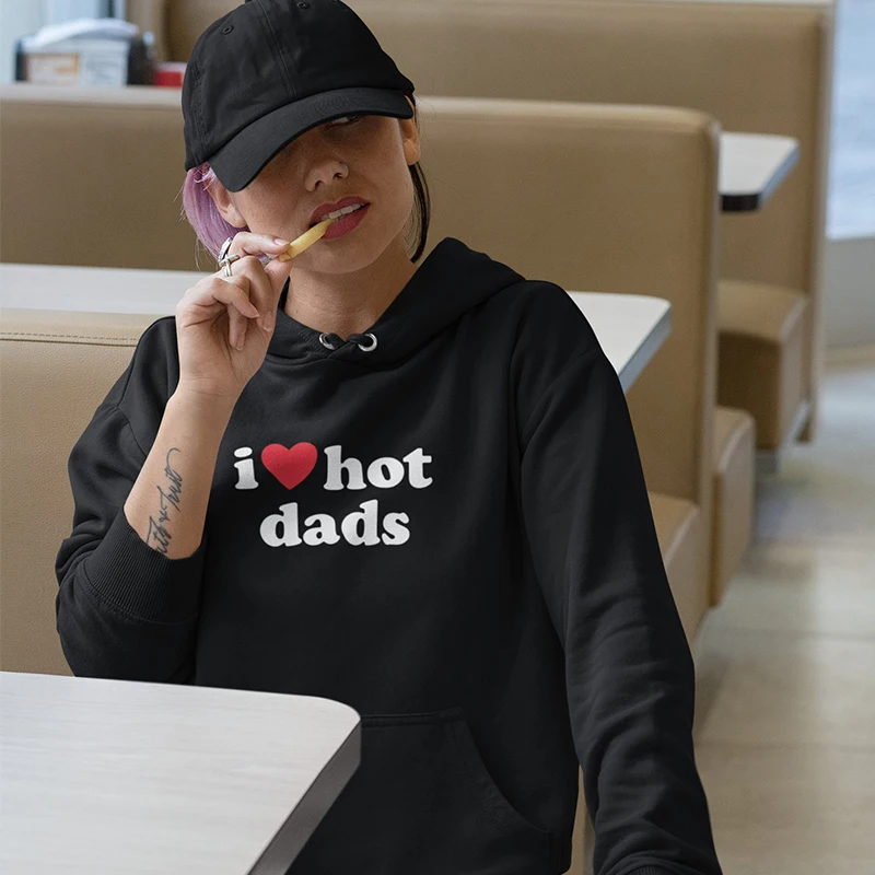 

I Love Hot Dads Funny Words Saying Hoodies Women Long Sleeve Loose Graphic Pullovers Inspired Female Clothes Boyfriend Style Top