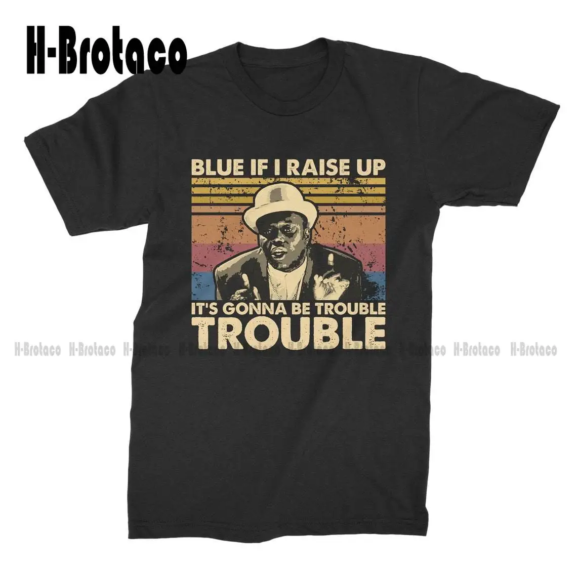 

Blue If I Raise Up It's Gonna Be Trouble Vintage T-Shirt T Shirt Custom Aldult Teen Unisex Digital Printing Tee Shirts Xs-5Xl