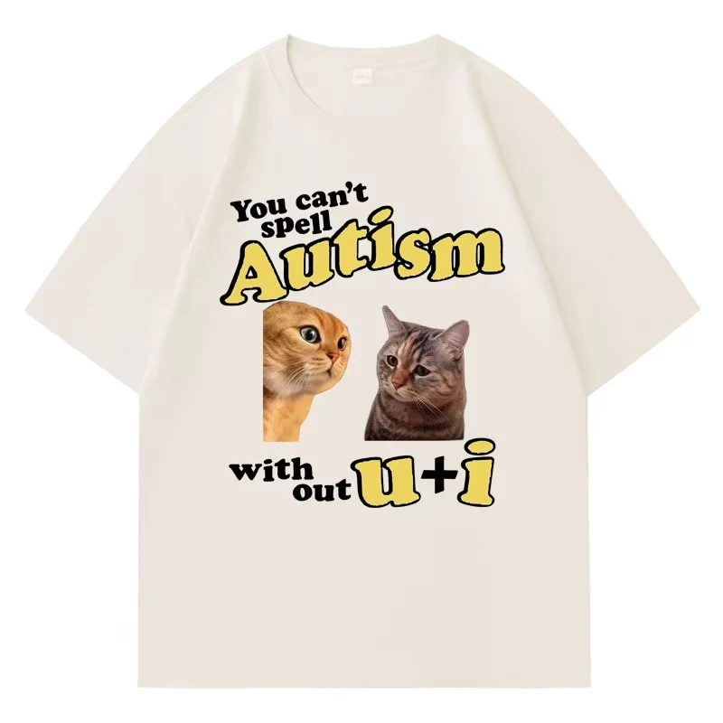 Description Picture 6 of itemTide I Can't Spell Autism Without You and Me Oversized Hip Hop Men Women T Shirt Funny Cat Memes Cute Loose Short Sleeve Tshirts