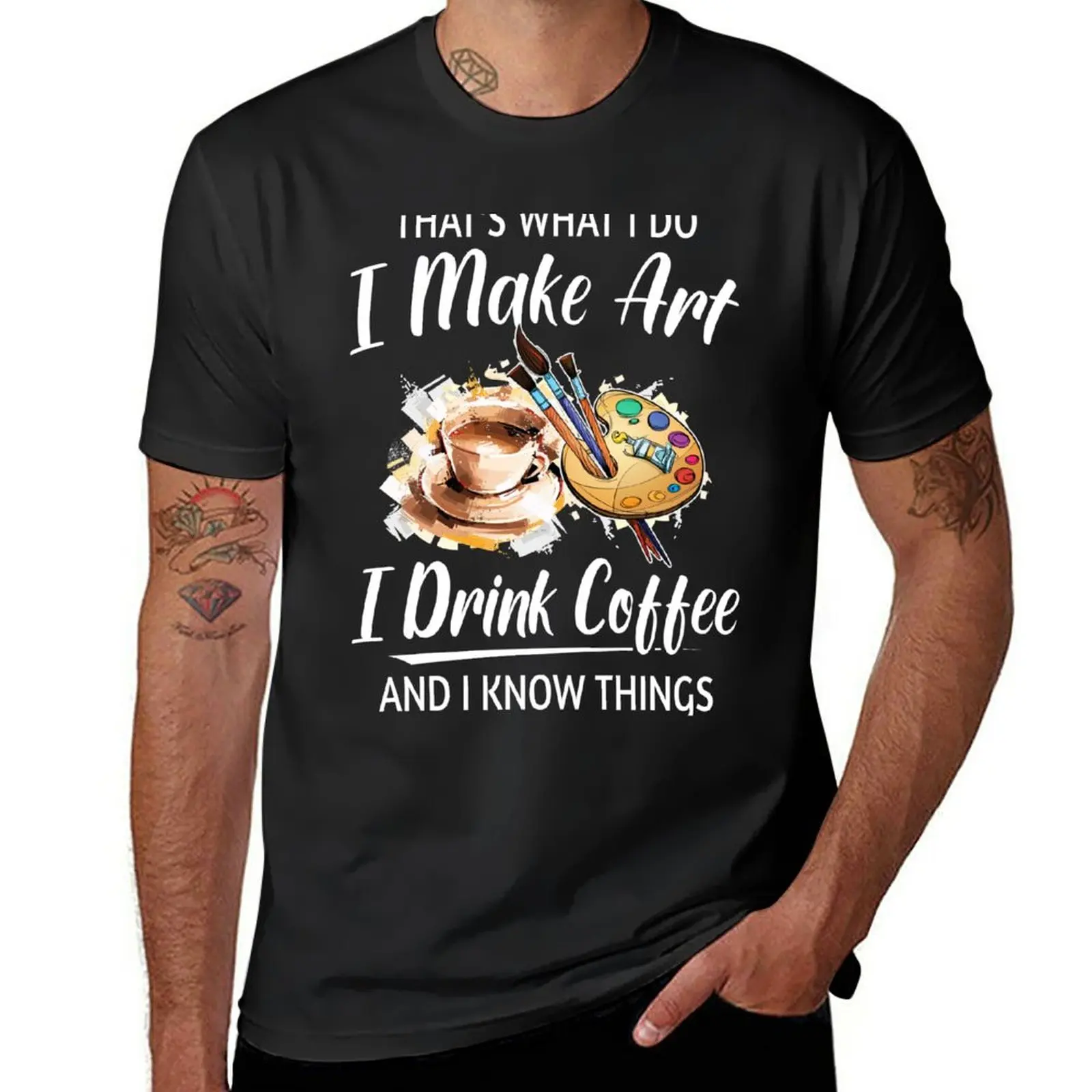 

That's what i do i make art i drink coffee and know things T-Shirt boys animal print plus sizes Men's t shirts