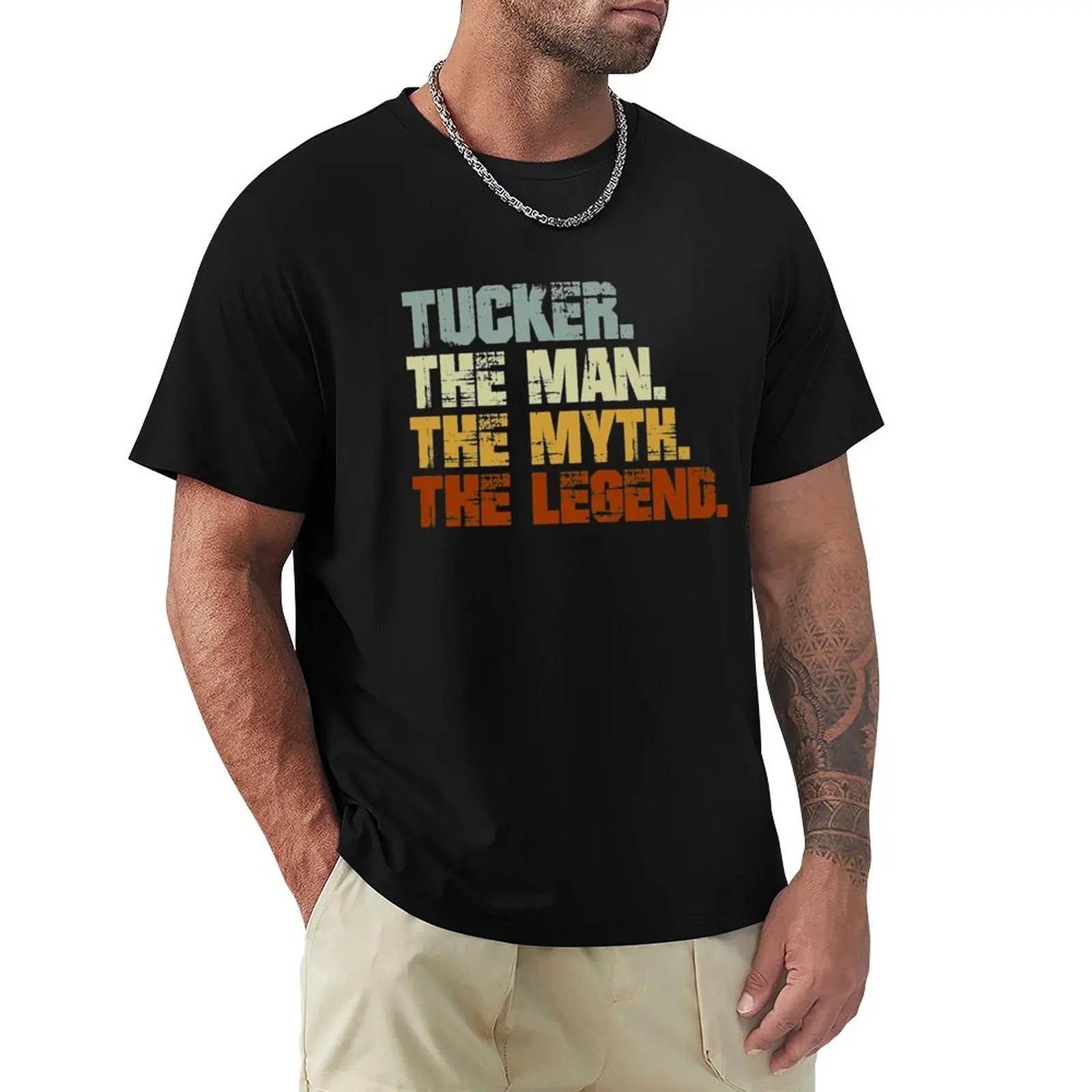 

Tucker The Man The Myth The Legend T-Shirt Short sleeve T-shirt for a boy men t shirts