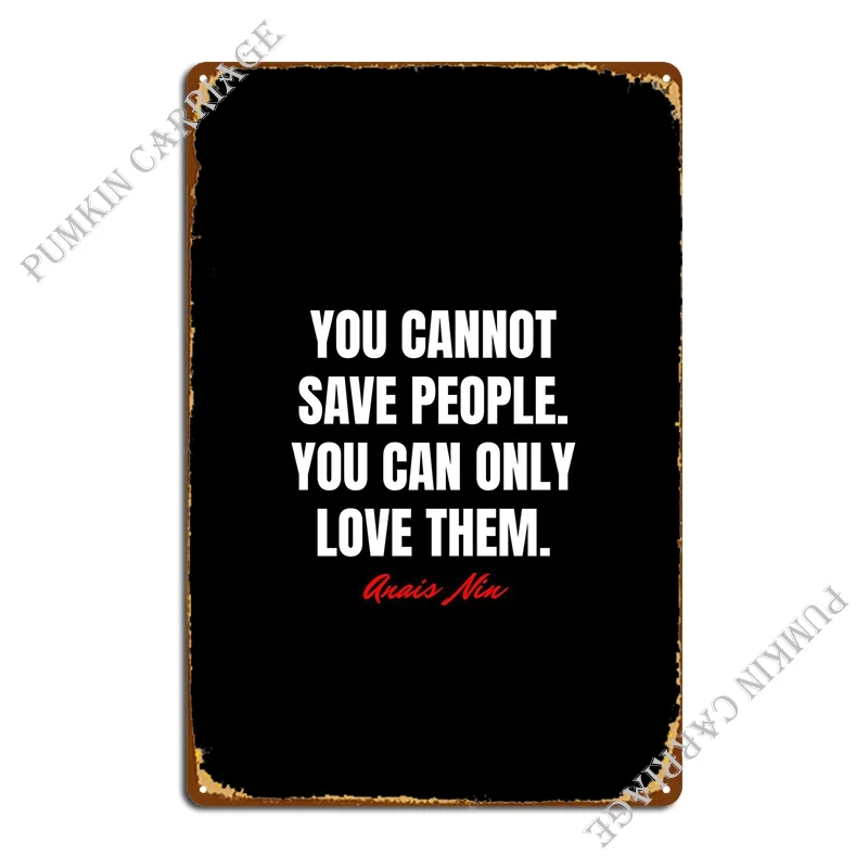 Anais Nin Quotes Metal Sign Cinema Wall Cave Crea Club Crea Poster Con Segno Di Latta