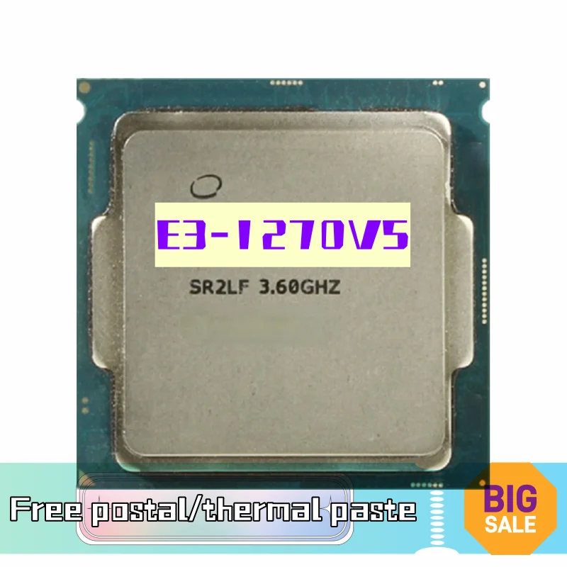 

Xeon E3-1270V5 3,60 GHZ Quad-Core 8MB SmartCache E3-1270 V5 DDR4 2133MHz DDR3L 1600MHz E3 1270 V5 FCLGA1151 TPD 80W