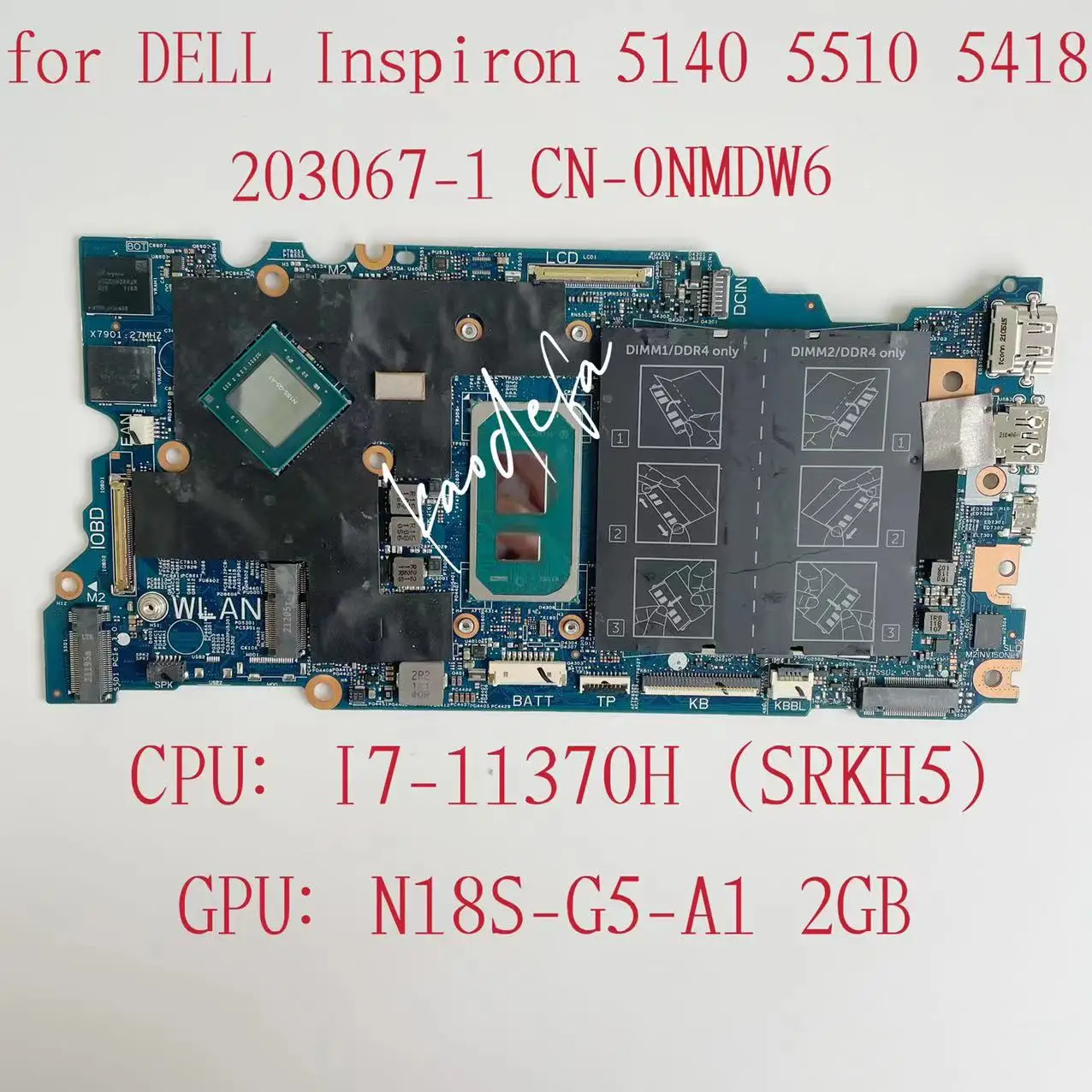 

CN-0NMDW6 0NMDW6 NMDW6 For Dell Inspiron 14 5410 5418 5510 Laptop Motherboard CPU:I7-11370H GPU:N18S-G5-A1 2G 203067-1 Mainboard