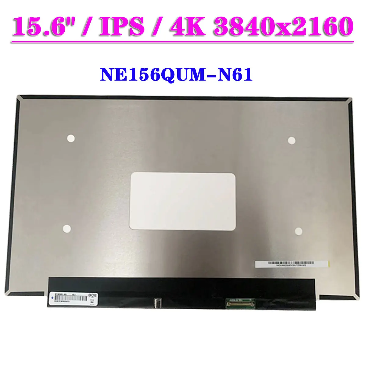 

NE156QUM-N61 For 15.6" Laptop LCD Screen WLED 350nits EDP 40Pins 4K 3840x2160 IPS Display Matrix Panel