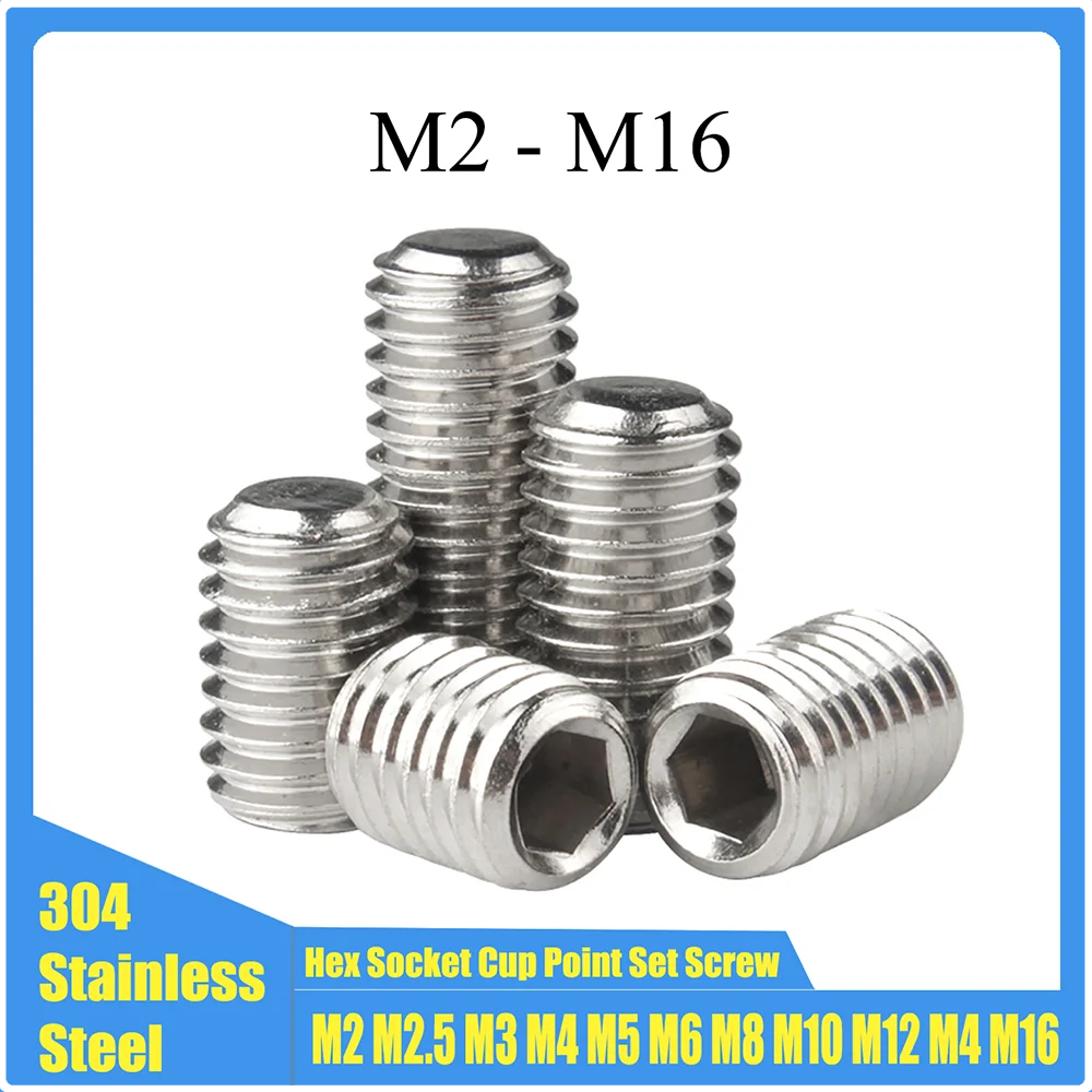 

5-200Pcs Hex Socket Cup Point Set Screw M2 M2.5 M3 M4 M5 M6 M8 M10 M12 M4 M16 Stainless Steel Headless Hexagon Socket Grub Screw