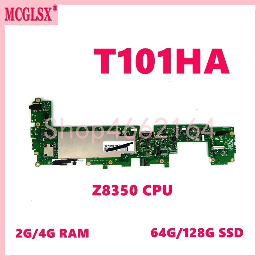 T101Ha Con Z8350 Cpu 2G 4G Ram 64G 128G Ssd Mainboard Per Asus Transformer Book T101 T101H T101Ha Scheda Madre 100% Test Ok