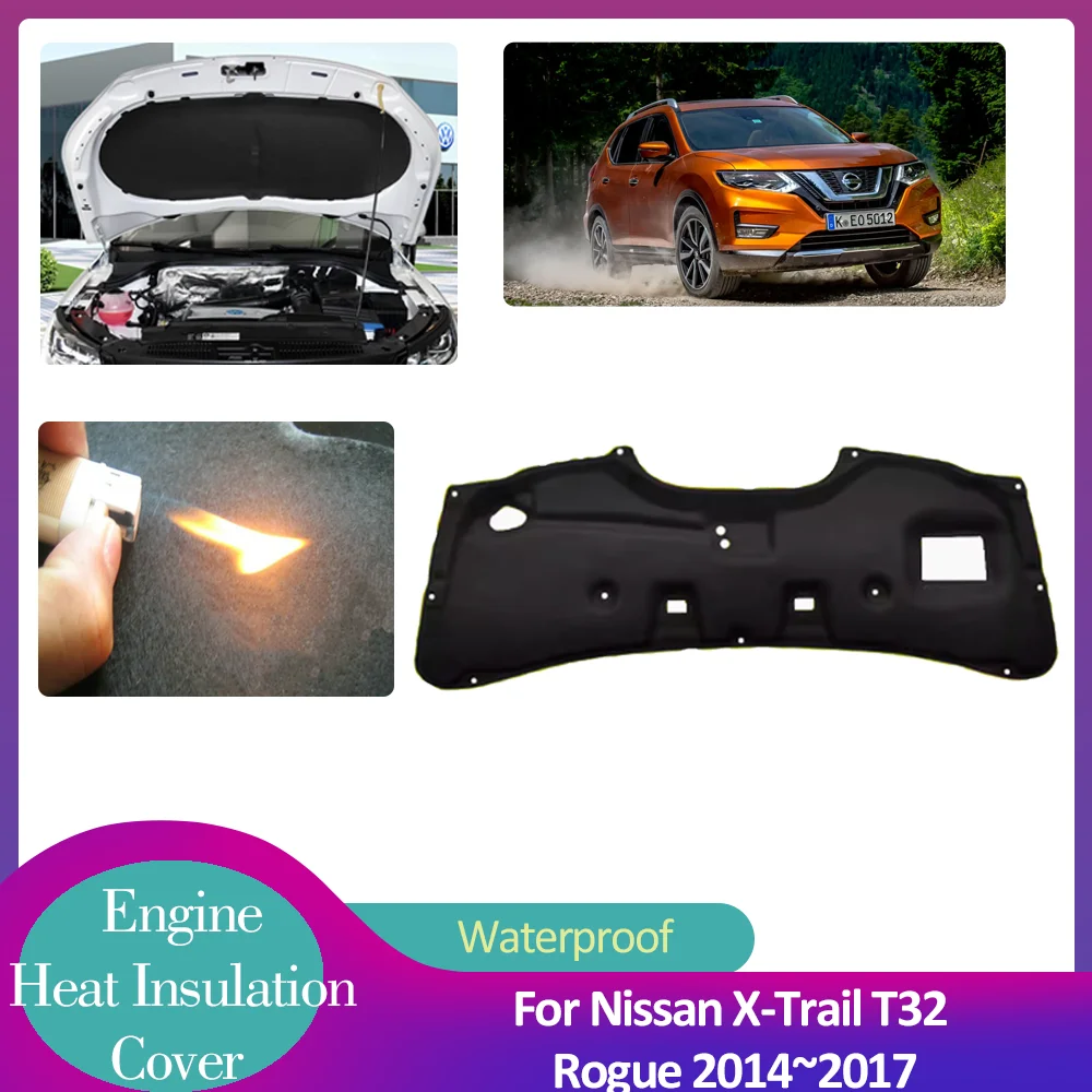 

For Nissan X-Trail T32 Rogue 2014~2017 2015 Car Hood Engine Insulation Pad Soundproof Heat Cotton Liner Thermal Mat Accessories