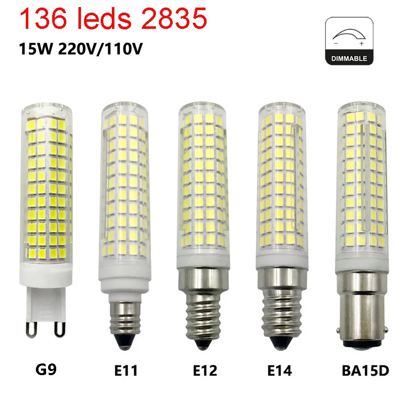 

G9 E11 E12 E14 BA15D LED Bulb Dimmable 15W Equivalent to 150W Halogen 110V 220V 3000K 4000K 6000K LED Corn Light G9 136 LEDS