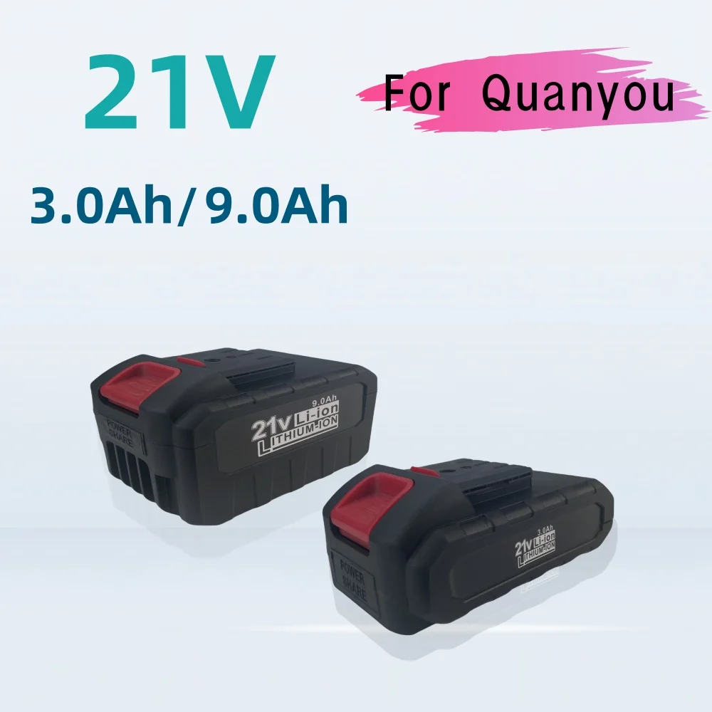 

21V 3000mAh 9000mAh Quanyou rechargeable lithium battery suitable for hand drills, washing machines, angle grinders, electric sa
