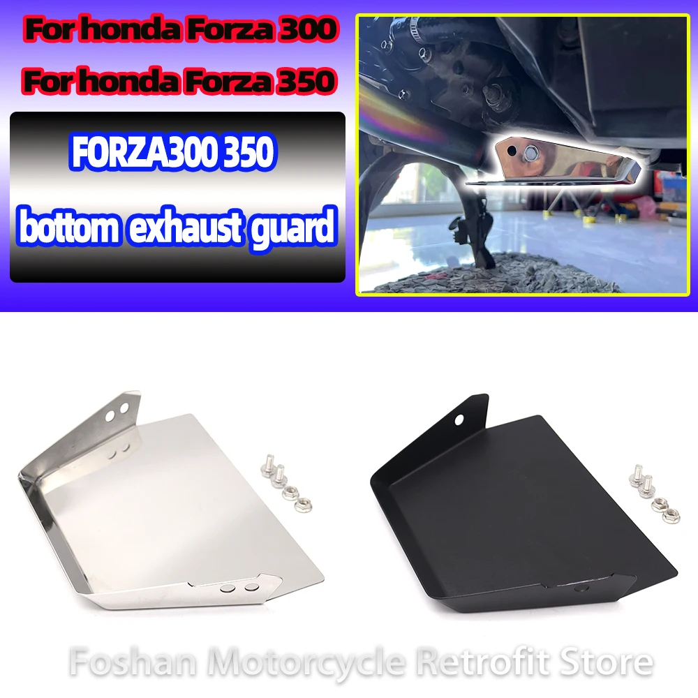 

For Honda Forza 350 Nss300 350 Motorcycle Installation Accessories 2018 2019 2020 2021 2022 2023 FORZA300 bottom exhaust guard