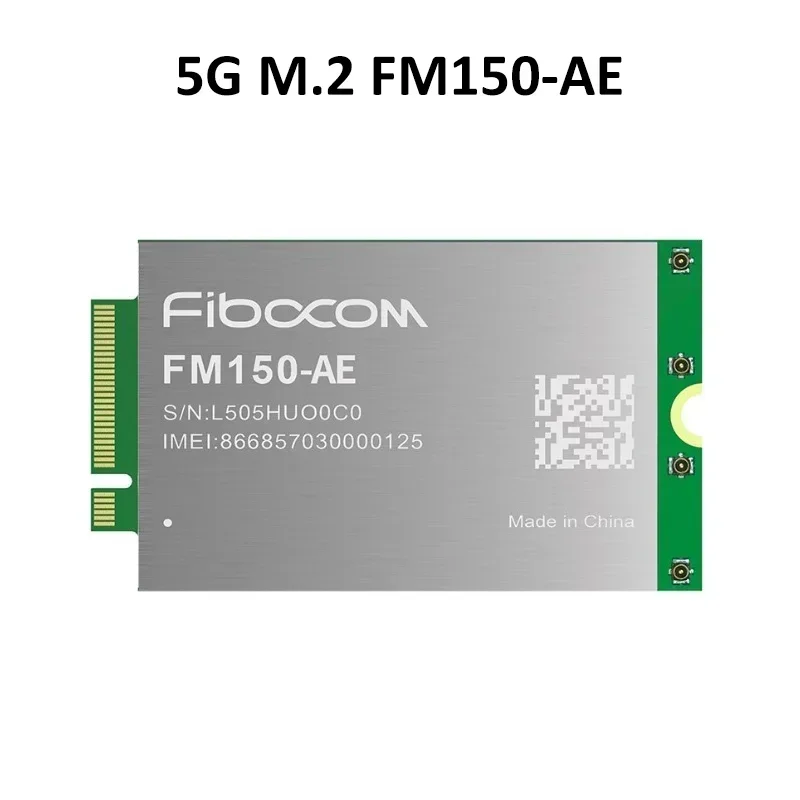 

in stock Fibocom 5G Module FM150-AE FM150 series M.2 Slot SDX55 for WIFI Router M.2 Connector GNSS 5G NR Sub-6GHz IoT