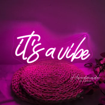 It’s a Vibe LED Neon Sign
