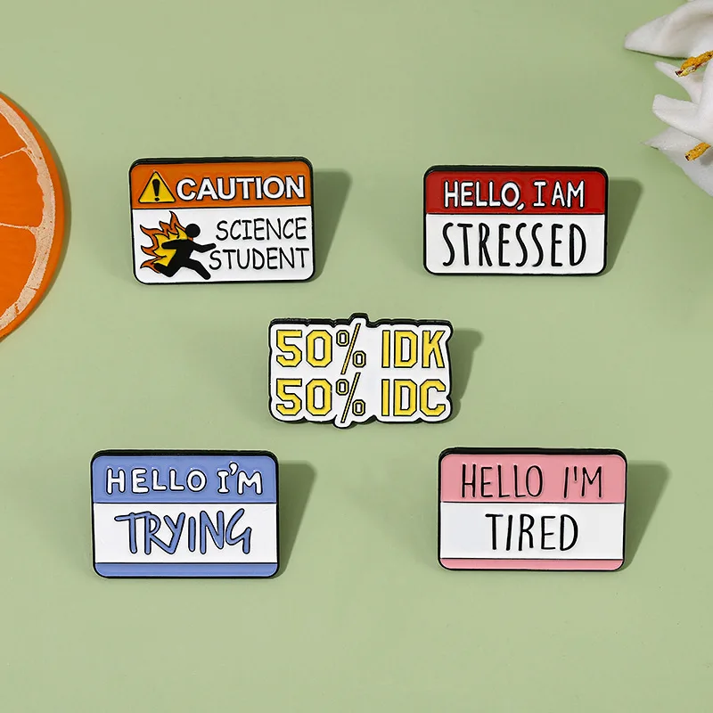 

Custom Enamel Pins 50% IDK 50% IDC I'm Stressed Tired Kids Brooches Lapel Badges Quotes Jewelry Gift Friends