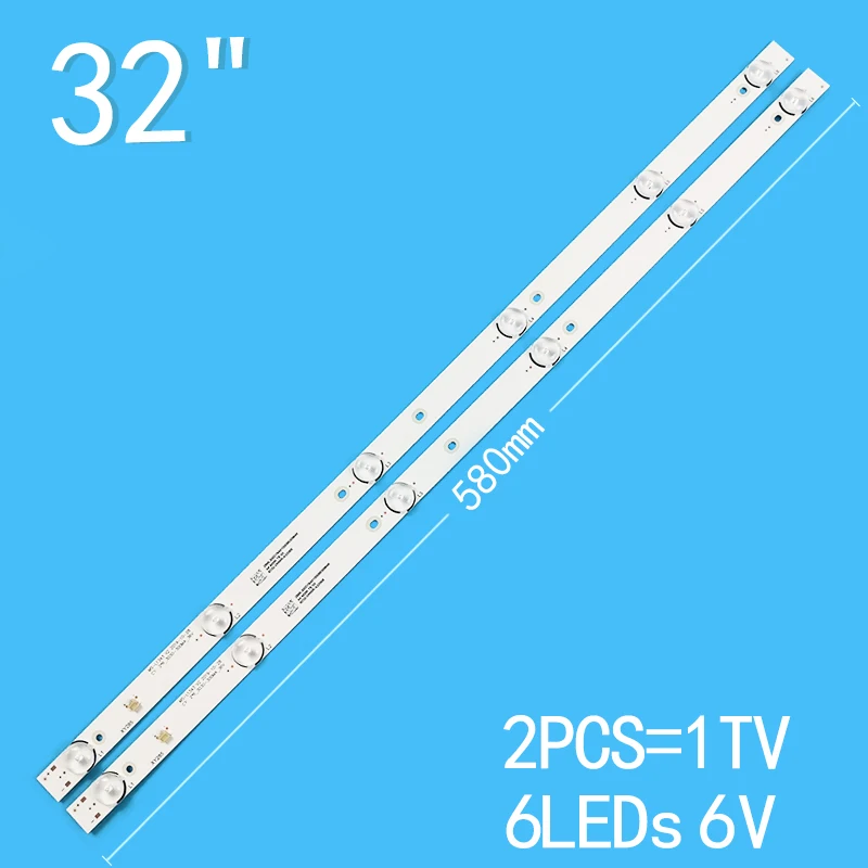 New 2 PCS/lot 6LEDs 6V 580mm Suitable for 32 inch JL.D32061330-081AS-M MS-L2202 MS-L1074 MS-L1343 V2 LED-32DN5T2 FZD-03 E348124