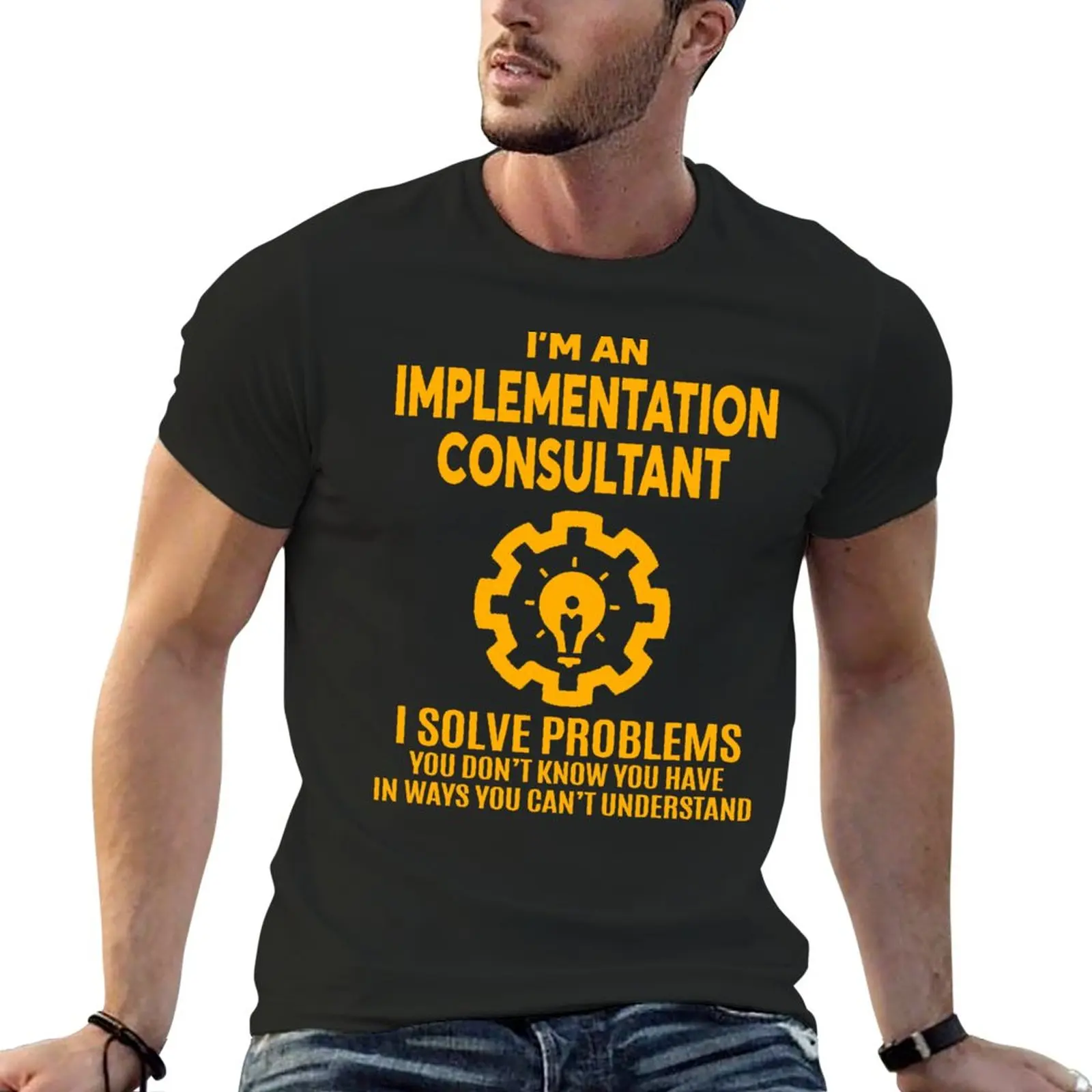 

New IMPLEMENTATION CONSULTANT - NICE DESIGN 2017 T-Shirt aesthetic clothes man clothes funny t shirts for men