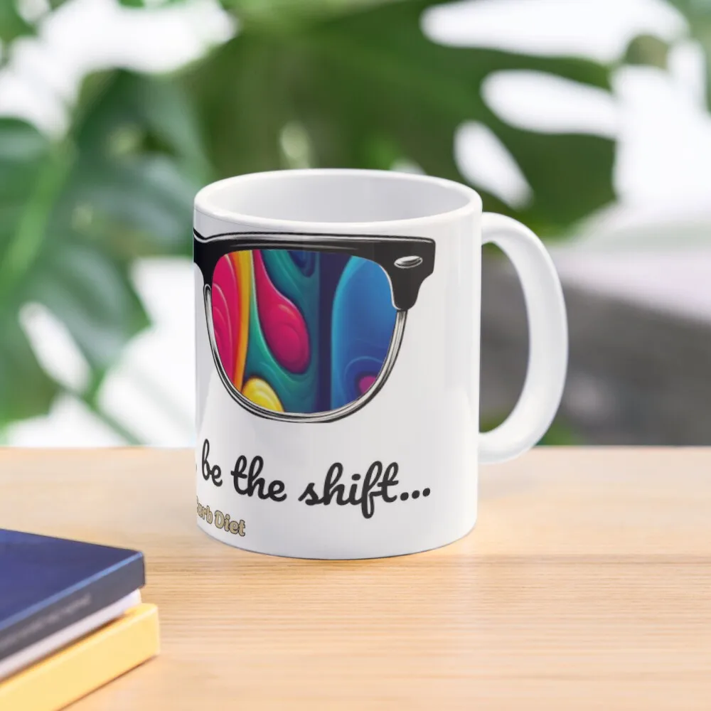 

ShiftCarb Diet - See the shift, be the shift! Coffee Mug Cups Sets Cups Of Mug